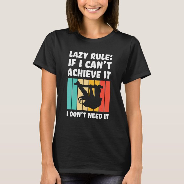Camiseta lazy rule if I can't achieve Lazy slothes Sloth (Anverso)