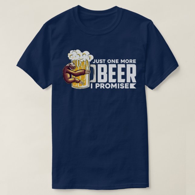 Camiseta Lazy Sloth Beer Sólo una cerveza más, lo prometo  (Diseño del anverso)