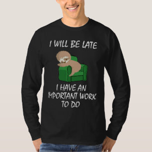 Camiseta Lazy Sloth Dormiendo En Un Trabajo Importante De R