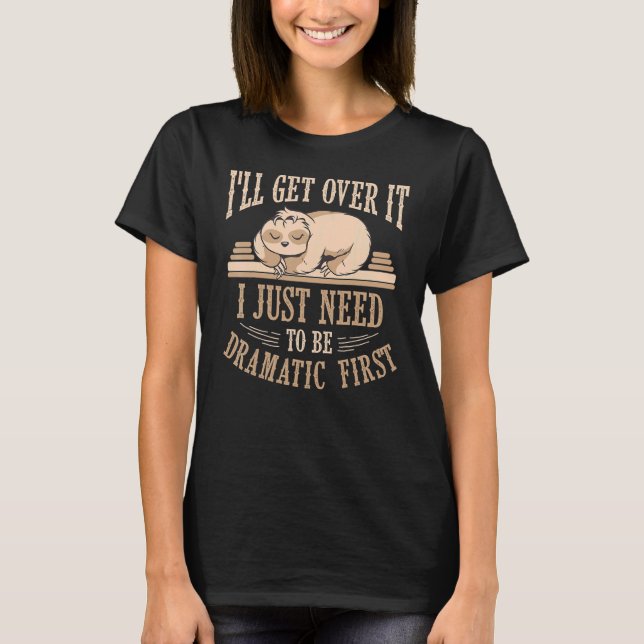 Camiseta Lazy Sloth Dramatic Person Sloth (Anverso)