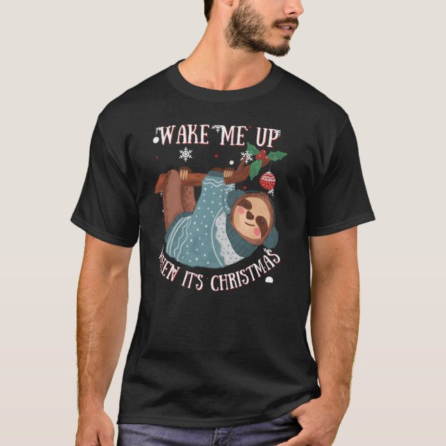 Camiseta Lazy Sloth gracioso despiértame cuando son Navidad (Anverso)