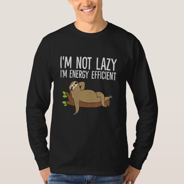 Camiseta Lazy Sloth No soy perezoso Soy una ranura de efici (Anverso)