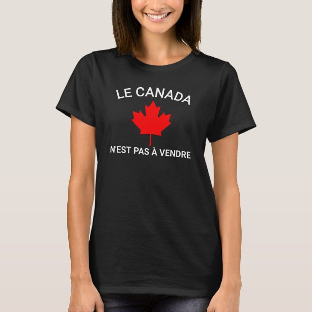 Camiseta Le Canada n'est pas à vendre T-Shirt, Canadá no (Anverso)