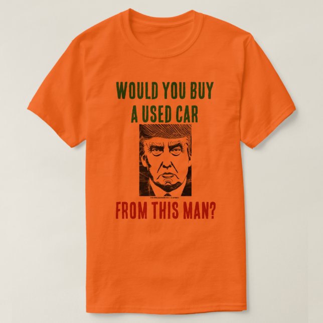 Camiseta ¿Le comprarías un auto usado a este hombre? (Diseño del anverso)