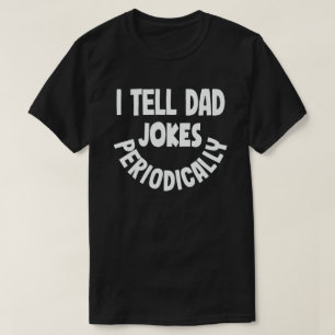 Camiseta Le Cuento A Papá Chistes Periódicamente Día De 