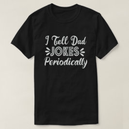Camiseta Le Cuento A Papá Chistes Periódicamente Día De Los