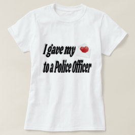 Camiseta Le di mi corazón a un policía