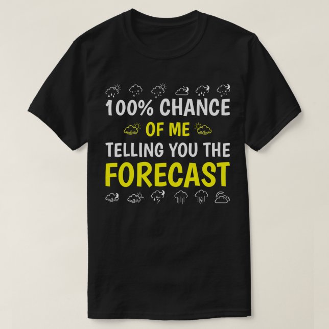 Camiseta Le Dice La Previsión De Un Tiempo Gracioso Relacio (Diseño del anverso)