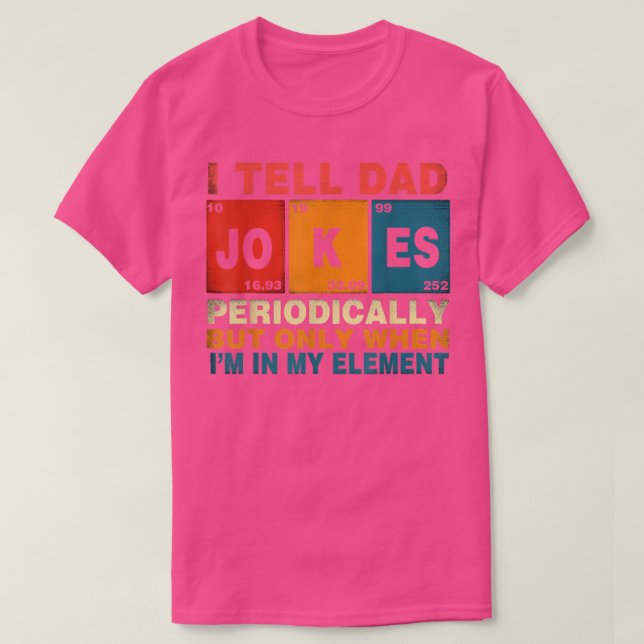 Camiseta Le digo a papá Chistes periódicamente cuando soy m (Diseño del anverso)