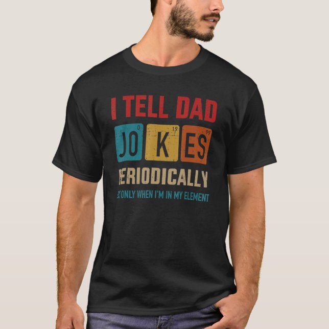 Camiseta Le Digo A Papá Chistes Periódicamente Elemento Vin (Anverso)