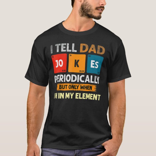 Camiseta Le digo a papá Chistes periódicamente pero sólo cu (Anverso)