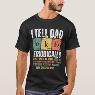 Camiseta Le Digo A Papá Chistes Periódicamente Pero Sólo Cu