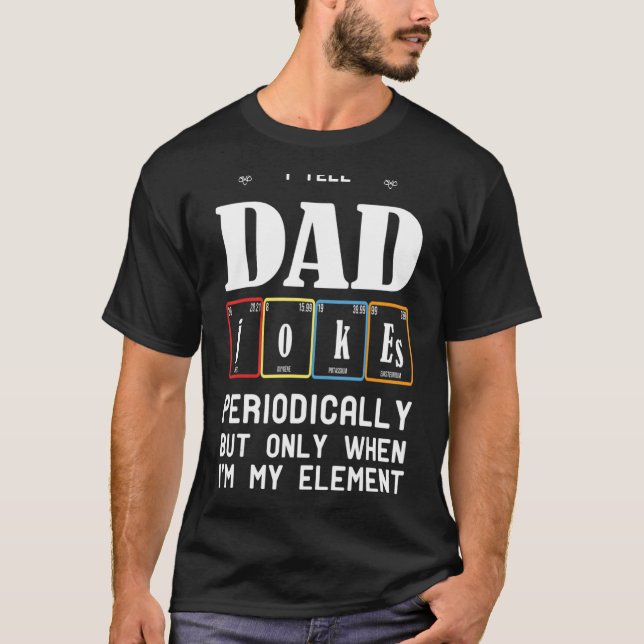 Camiseta Le digo a papá Chistes periódicamente pero sólo cu (Anverso)
