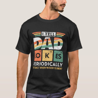 Camiseta Le Digo A Papá Chistes Periódicamente Pero Sólo Cu
