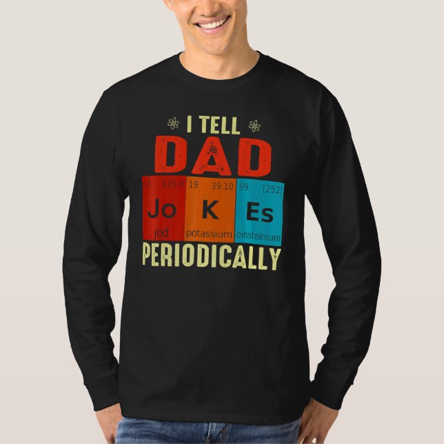 Camiseta Le digo a papá Chistes periódicamente pero sólo cu (Anverso)
