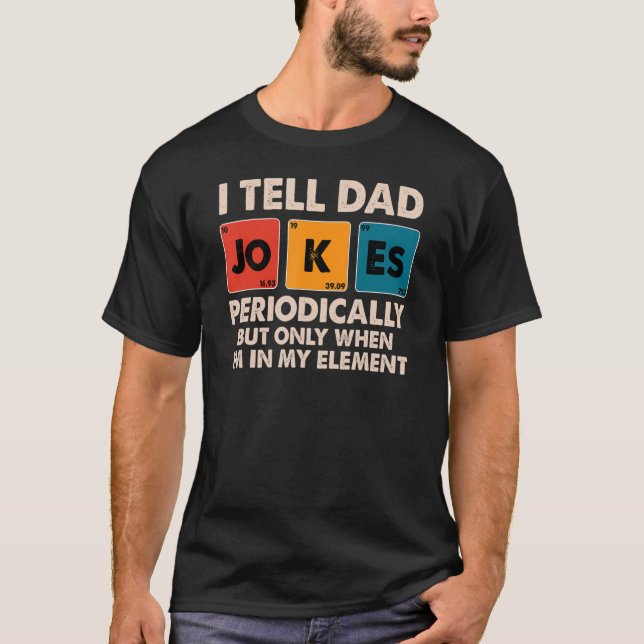 Camiseta Le digo a papá Chistes periódicamente pero sólo cu (Anverso)