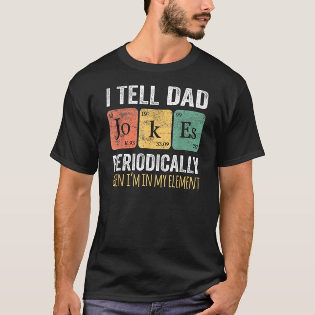 Camiseta Le digo a papá Chistes periódicamente pero sólo cu (Anverso)