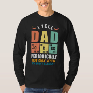 Camiseta Le Digo A Papá Chistes Periódicamente Pero Sólo Cu
