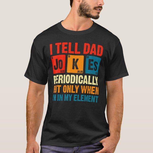 Camiseta Le digo a papá Chistes periódicamente pero sólo cu (Anverso)