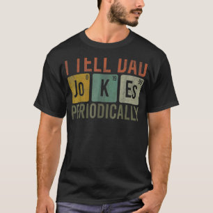 Camiseta Le digo a papá Chistes periódicamente química de p