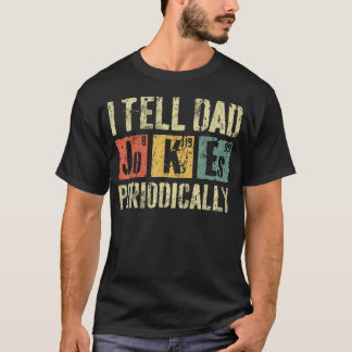 Camiseta Le digo chistes de papá periódicamente Día del pad