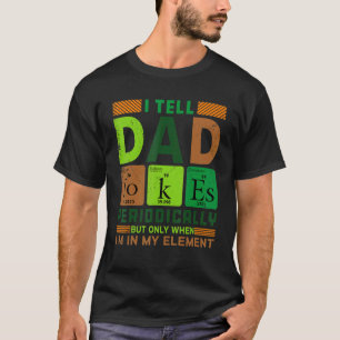 Camiseta Le digo chistes de papá periódicamente profesora d