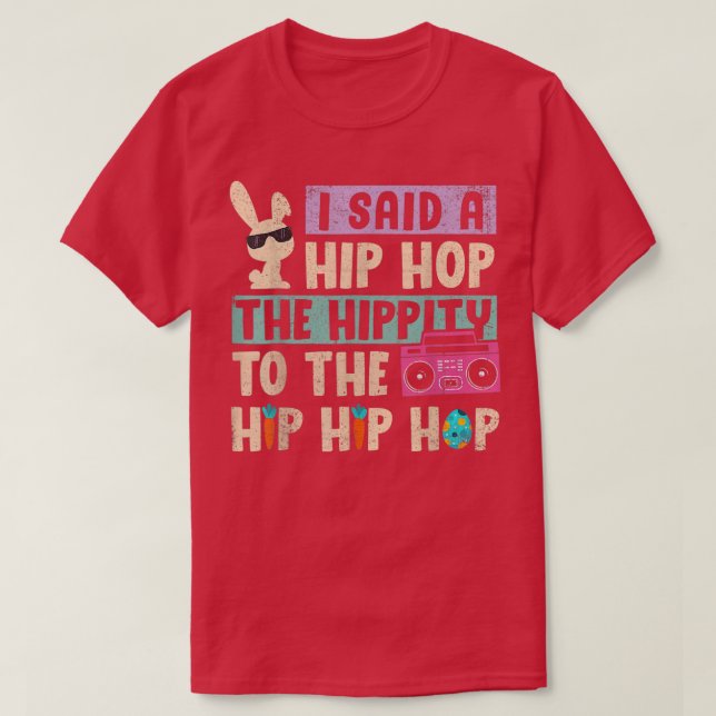 Camiseta Le Dije A Hip Hip Que Tuviera Que Saltar El Hip Ho (Diseño del anverso)