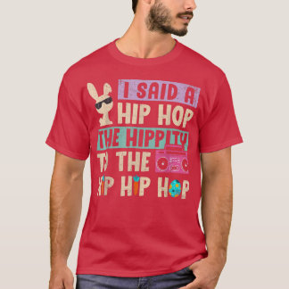 Camiseta Le Dije A Hip Hip Que Tuviera Que Saltar El Hip Ho
