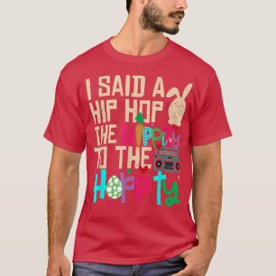 Camiseta Le Dije A Hip Hip Que Tuviera Que Saltar El Hip Ho