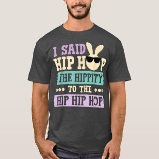 Camiseta Le Dije A Hip Hip Que Tuviera Que Saltar El Hip Ho