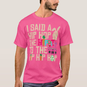 Camiseta Le Dije A Hip Hip Que Tuviera Que Saltar El Hip Ho