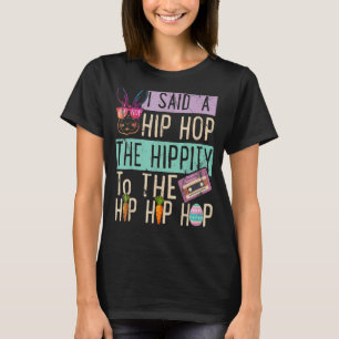 Camiseta Le Dije A Hip Que Tuviera La Hipidez De Saltar El 