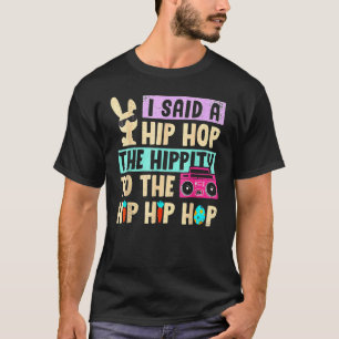 Camiseta Le Dije A Hip Que Tuviera La Hipidez De Saltar El 