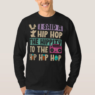 Camiseta Le Dije A Hip Que Tuviera La Hipidez De Saltar El