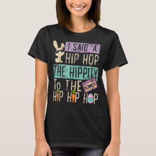 Camiseta Le Dije A Hip Que Tuviera La Hipidez De Saltar El