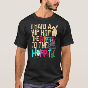 Camiseta Le Dije A Hip Que Tuviera La Hipidez De Saltar El 