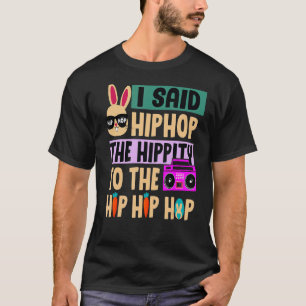 Camiseta Le Dije A Hip Que Tuviera La Hipidez De Saltar El