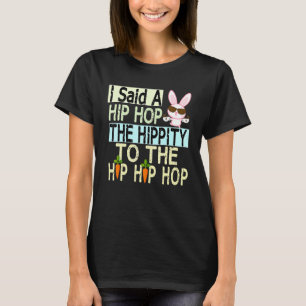 Camiseta Le Dije A Hip Que Tuviera La Hipidez De Saltar El