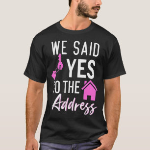 Camiseta Le Dijimos Que Sí A La Dirección De La Casa De Nue