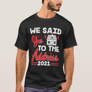 Camiseta Le Dijimos Que Sí A La Dirección Del Nuevo Propiet