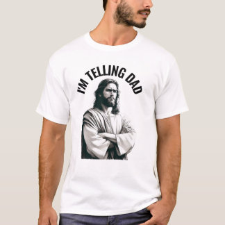 Camiseta Le estoy diciendo a papá - Meme divertido de Jesús