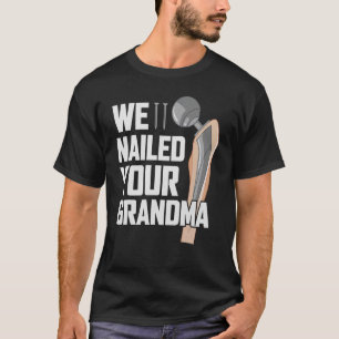 Camiseta Le hemos clavado a su abuela Scrub Tech Ortho Hip