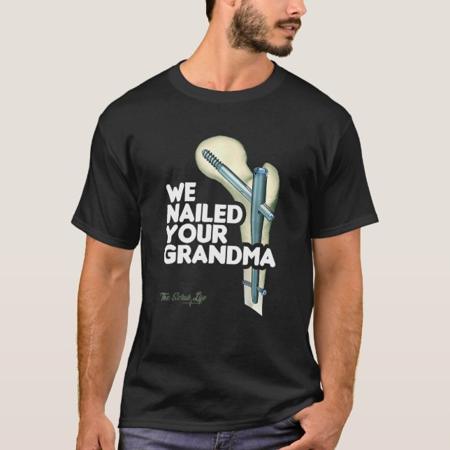 Camiseta Le hemos clavado a su abuela Scrub Tech Ortho Hip  (Anverso)