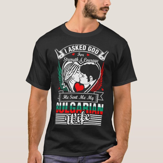 Camiseta Le Pedí A Dios Por La Esposa Búlgara (Anverso)