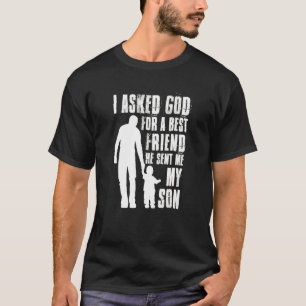 Camiseta Le Pedí A Dios Por Un Mejor Amigo Que Me Envió A M