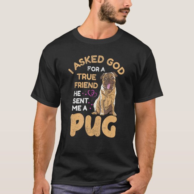 Camiseta Le Pedí A Dios Que Fuera Un Verdadero Amigo Dueño  (Anverso)