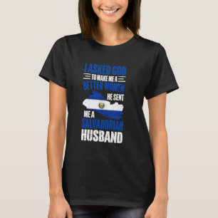 Camiseta Le Pedí A Dios Que Me Hiciera Una Mejor Mujer Salv