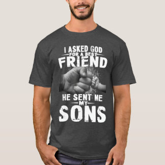 Camiseta le pedí a dios un mejor amigo y me envió a mi hijo