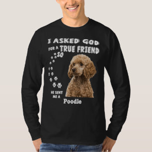 Camiseta Le Pedí A Dios Un Verdadero Amigo, Así Que Me Envi