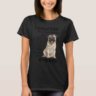 Camiseta Le Pedí A Dios Un Verdadero Amigo Así Que Me Envió